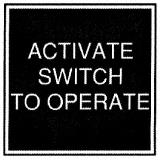CRL "Activate Switch to Operate" Sign